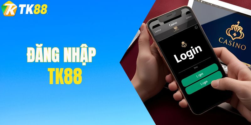 Đăng Nhập TK88 - Mở Cửa Sân Chơi Giải Trí Uy Tín Hàng Đầu