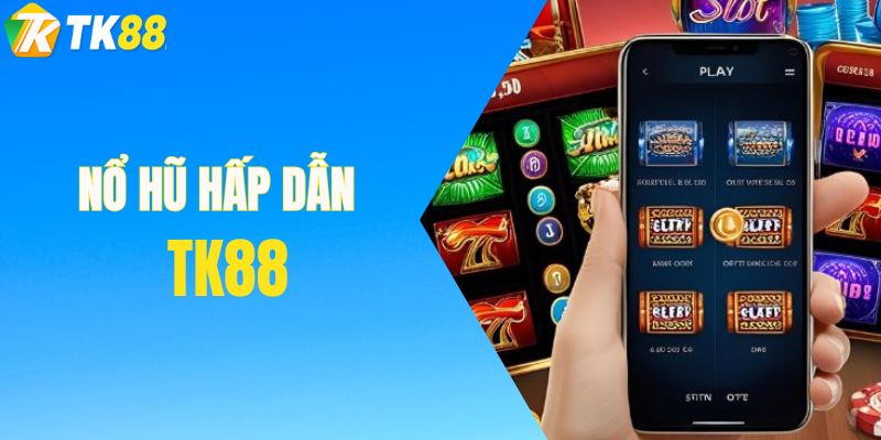 Giành thắng dễ dàng với tỷ lệ nổ hũ 98%